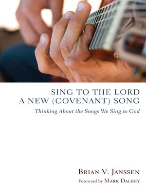cover image of Sing to the Lord a New (Covenant) Song